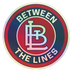 Between The Lines (BTL) Holographic Sticker